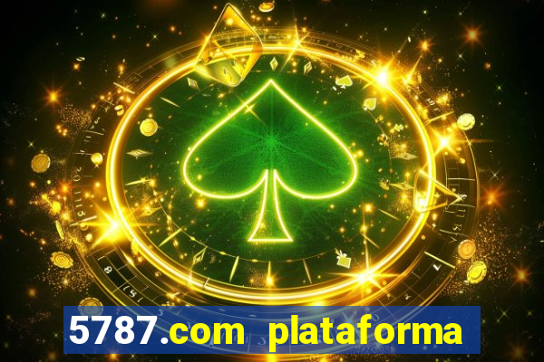 5787.com plataforma de jogos